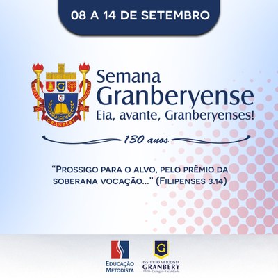 Semana Granberyense celebra os 130 anos da Instituição